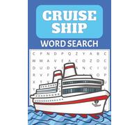 CRUISE SHIP WORD SEARCH Puzzle Book: Word Searches with easy to read print about Cruise Ships, Cruise Vacations, Cruising Destinations and more, 100 Pages, 50 puzzles