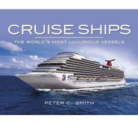 Cruise Ships: the World's Most Luxurious Vessels