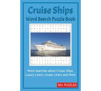 Cruise Ships Word Search Puzzle Book: Word Searches about Cruise Ships, Luxury Liners, Ocean Liners and More | 50+ Puzzles | 6x9 inches,110 pages | … ... and Chill time. (Word Search Puzzle Books)