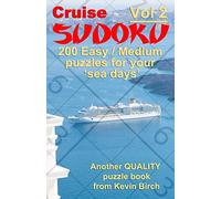 Cruise Sudoku 200 Easy / Medium Puzzles for your 'sea days': Brain training sudoku puzzles for beginners to adults