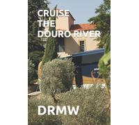 CRUISE THE DOURO RIVER