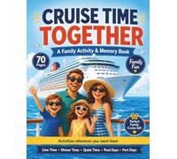 Cruise Time Together: A Family Activity and Memory Book