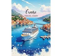 Cruise Travel Diary: Travel Journal - Plan Your Europe Vacation. Notebook to Preserve Unforgettable Travel Memories and Highlights! Perfect Gift for ... - Travel with Mel (Europe / Europe Cruise)