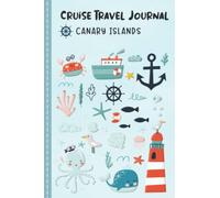 Cruise Travel Journal For Kids Canary Islands: Adventure Travel diary to fill in, write in, draw for ship voyage & cruise, activity book & diary ... travel on a cruise ship with Gratidude Prompt