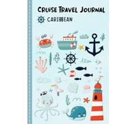 Cruise Travel Journal For Kids Caribbean: Adventure Travel diary to fill in, write in, draw for ship voyage & cruise, activity book & diary journal ... travel on a cruise ship with Gratidude Prompt