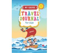 Cruise Travel Journal For Kids Greece: Adventure Travel diary to fill in, write in, draw for ship voyage & cruise, activity book & diary journal for ... travel on a cruise ship with Gratidude Prompt