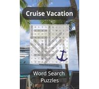 Cruise Vacation Themed Word Search Puzzle Book: Word Search Puzzles with Easy to Read Print about a Vacation Related Theme | 6x9 inches, 113 pages | ... Gift for Vacations, Holidays, and Free Times