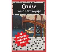 Cruise Your Next Voyage: Cruise Crossword Puzzle with Easy to Read Print about Cruises, Port of Calls, Cruising and More | 6x9 inches, 110 pages| 60 ... for Vacation, Holidays and Free Times.