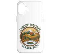 Cruisin Together Alaska 2026 Cruise Ship Family Vacation Case for iPhone 16 Plus