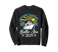 Cruisin Together Baltic Sea Funny Couples Cruise 2025 Sweatshirt
