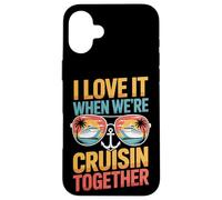 Cruisin Together I Love It When We're Boat Vacation Case for iPhone 16 Plus