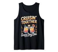Cruisin Together Since Day One Cruise Vacation Tank Top