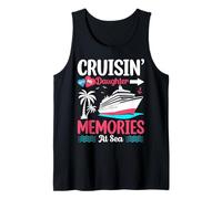 Cruisin' with My Daughter Memories At Sea Tank Top