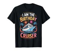 Cruising Birthday I Am The Birthday Cruiser T-Shirt