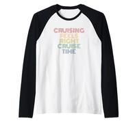 Cruising Feels Right Cruise Time Funny Pun Raglan Baseball Tee