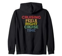 Cruising Feels Right Cruise Time Funny Pun Zip Hoodie