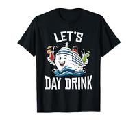 Cruising Funny Cruise Drinking Lets Day Drink T-Shirt
