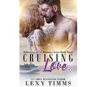 Cruising Love: Volume 3 (Billionaire Holiday Romance)