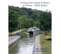 Cruising the Canals & Rivers of France: A guide to all canals and navigable rivers in France.: 3 (Cruising the Canals & Rivers of Europe)
