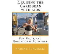 Cruising the Caribbean with Kids: Fun, Facts, and Educational Activities: 2 (Rolling Hitch Sailing Guides)