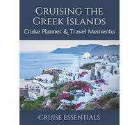 Cruising the Greek Islands: Cruise Planner & Travel Memento