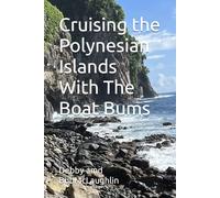 Cruising the Polynesian Islands With The Boat Bums