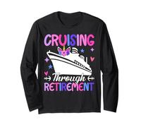 Cruising Through Retirement Cruise Vacation Cruise Boat Long Sleeve T-Shirt