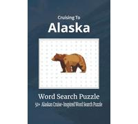 Cruising to Alaska Word Search Puzzle Book: Word Searches with Easy to Read Print about Cruising to Alaska, Cruising, Wildlife Alaska, and More I 6x9 ... for Vacations, Holidays, and Free Times.