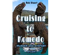 Cruising To Komodo : Murder and Mystery Afloat