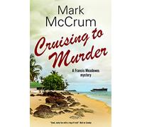 Cruising to Murder (A Francis Meadowes Mystery)