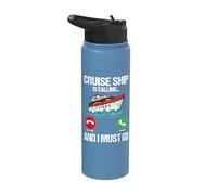 Cruising Vacation is Calling Tourist Cruise Ship Passenger Stainless Steel Insulated Water Bottle