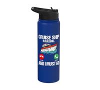 Cruising Vacation is Calling Tourist Cruise Ship Passenger Stainless Steel Insulated Water Bottle