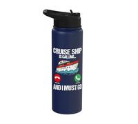 Cruising Vacation is Calling Tourist Cruise Ship Passenger Stainless Steel Insulated Water Bottle