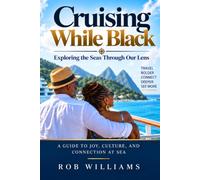 Cruising While Black: Navigating the High Seas with Culture, Confidence and Community