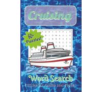 Cruising Word Search Puzzle Book: Relaxing, Easy-to-Read Word Search Puzzles Featuring Cruising, Beach and Island Life, Ocean Adventures, Ports of ... 65 Puzzles with Solutions 6x9 inches