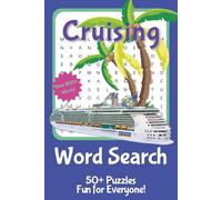 Cruising Word Search Puzzle Book: Word Searches with Easy to Read Print about Cruising, Vacations, and Travel and even More for Everyone / 6x9 inches, ... Gift for Vacations, Holiday and Free Times