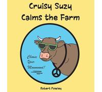 Cruisy Suzy Calms the Farm