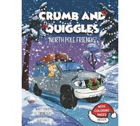 Crumb and Quiggles: North Pole Friends