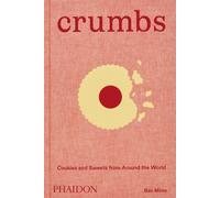 Crumbs : Cookies and Sweets from around the World
