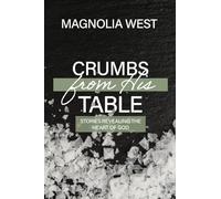 Crumbs From His Table: Stories Revealing the Heart of God