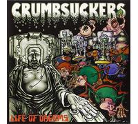 Crumbsuckers - Life of Dreams [VINYL]