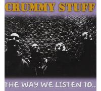Crummy Stuff - The Way We Listen to