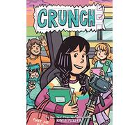 Crunch: Click Graphic Novel #5 by Kayla Miller About Time Management, Balance, and Asking for Help
