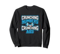 Crunching Numbers And Crunching Abs Finance Fitness Workout Sweatshirt
