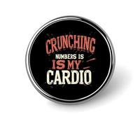Crunching Numbers Is My Cardio Accountant Round Enamel Brooch Pin Button Badges Decoration Hat Clothing Bag Accessories Gift Crafts