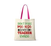 Crunchy Carrots Teachers Gift, Don't Make Me Use My Teacher Voice, Teacher Appreciation, Reusable Bag, Shopping Bag, Tote Bag With Colour Handle (Fuchsia Handle)