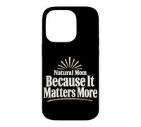 Crunchy Mom Granola Mom Low Tox Natural Mama Holistic Case for iPhone 14 Pro