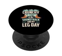 CRUNCHY SNOW IS MY SOUNDTRACK AND MY LEG DAY PopSockets Adhesive PopGrip