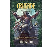 Crusade: Book Three of The Paladin Trilogy: 3