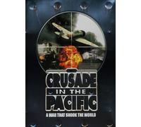 Crusade in the Pacific: A War That Shook the World [DVD] [2006] [Region 1] [US Import] [NTSC]